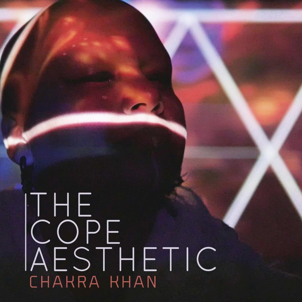 Chakra Khan - The Cope Aesthetic